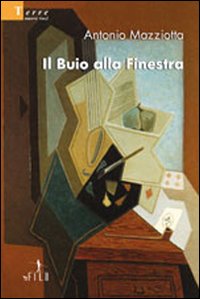 Il buio alla finestra Il buio alla finestra