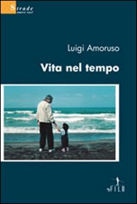 Vita nel tempo. Vita nel tempo.