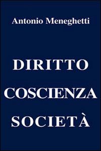 Diritto coscienza società Diritto coscienza società