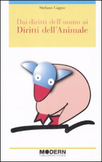Dai Diritti dell'Uomo ai Diritti dell'Animale Dai Diritti dell'Uomo ai Diritti dell'Animale