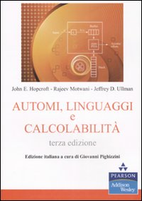 Automi, linguaggi e calcolabilità Automi, linguaggi e calcolabilità