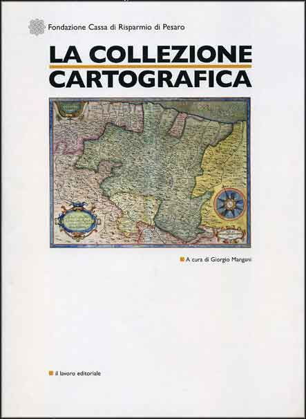 La Collezione Cartografica La Collezione Cartografica