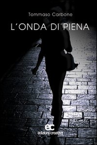 L'onda di piena L'onda di piena