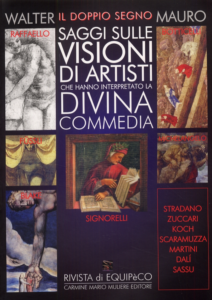 Il Doppio Segno. Visioni di Artisti che Hanno Illustrato la Divina Commedia Il Doppio Segno. Visioni di Artisti che Hanno Illustrato la Divina Commedia