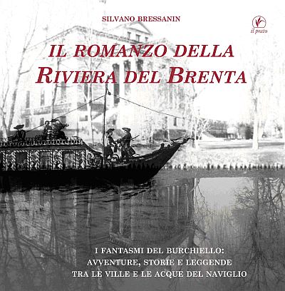 Il romanzo della riviera del Brenta Il romanzo della riviera del Brenta
