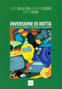 Inversione di Rotta. Un Nuovo Modello di Sviluppo Sostenibile