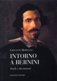 Intorno a Bernini. Studi e documenti