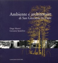 Ambiente e architetture di San Giovanni in Fiore