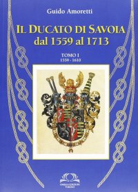 Il Ducato di Savoia. Vol. 1