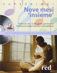 Nove mesi "insieme". Con CD Audio