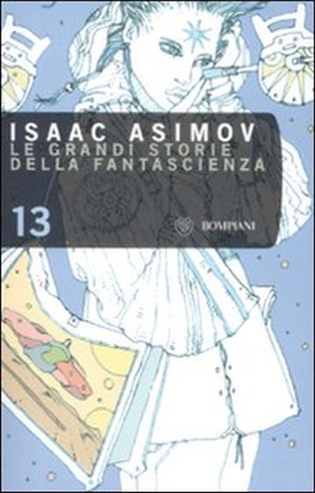 Le grandi storie della fantascienza. Vol. 13 Le grandi storie della fantascienza. Vol. 13