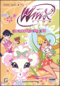 Un Cucciolo tra Noi. Winx Love & Pet. Winx Club Un Cucciolo tra Noi. Winx Love & Pet. Winx Club