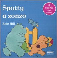 Spotty va a zonzo. Ediz. illustrata Spotty va a zonzo. Ediz. illustrata