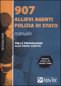 Novecentosette allievi agenti Polizia di Stato. Manuale Novecentosette allievi agenti Polizia di Stato. Manuale