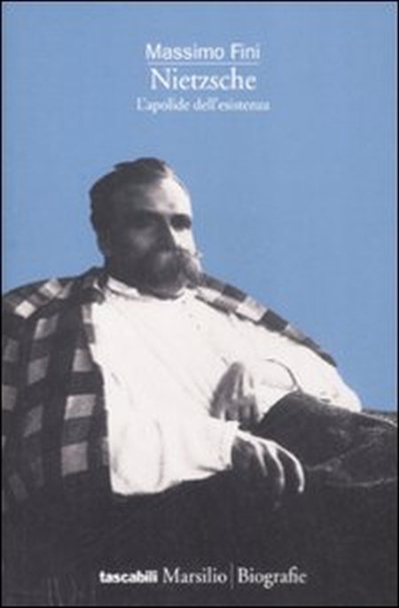 Nietzsche. L'apolide dell'esistenza Nietzsche. L'apolide dell'esistenza