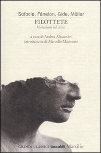 Filottete. Variazioni sul mito Filottete. Variazioni sul mito