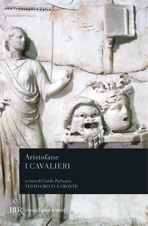 I cavalieri. Testo greco a fronte I cavalieri. Testo greco a fronte