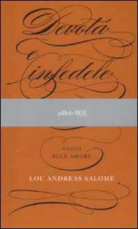 Devota e infedele. Saggi sull'amore Devota e infedele. Saggi sull'amore