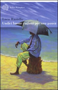 Undici Buone Ragioni per una Pausa Undici Buone Ragioni per una Pausa