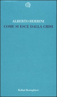 Come si Esce dalla Crisi Come si Esce dalla Crisi