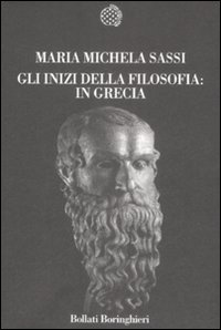 Gli inizi della filosofia: in Grecia Gli inizi della filosofia: in Grecia