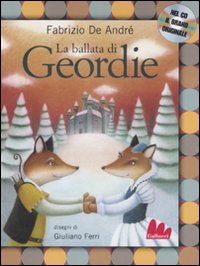 La ballata di Geordie. Ediz. illustrata. Con CD Audio La ballata di Geordie. Ediz. illustrata. Con CD Audio