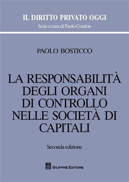 La responsabilità degli organi di controllo nelle società di capitali La responsabilità degli organi di controllo nelle società di capitali