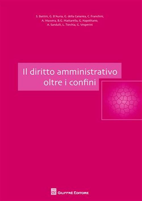 Il diritto amministrativo oltre i confini Il diritto amministrativo oltre i confini