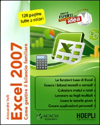 Excel 2007. Come gestire il bilancio familiare Excel 2007. Come gestire il bilancio familiare