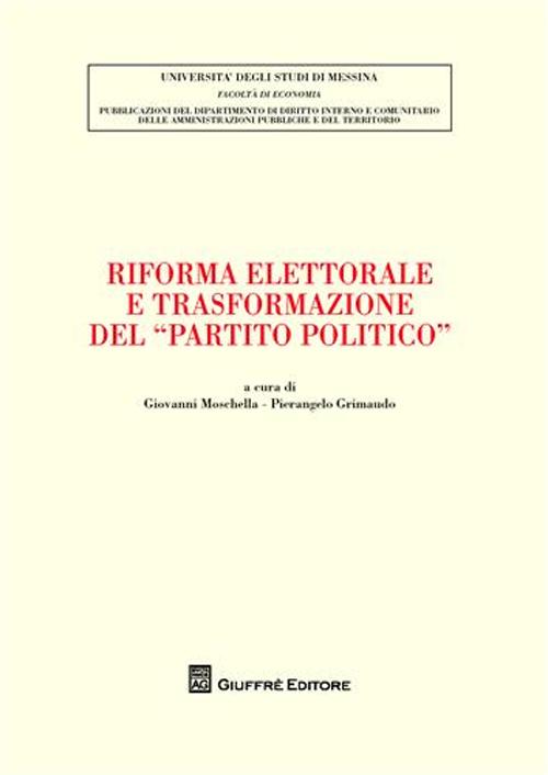 Riforma elettorale e trasformazione del Riforma elettorale e trasformazione del