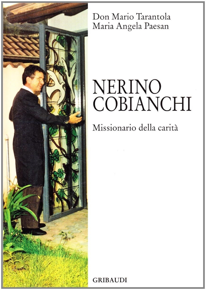 Nerino Cobianchi. Missionario della carità Nerino Cobianchi. Missionario della carità