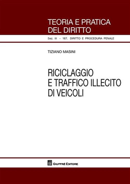 Riciclaggio e traffico illecito di veicoli Riciclaggio e traffico illecito di veicoli