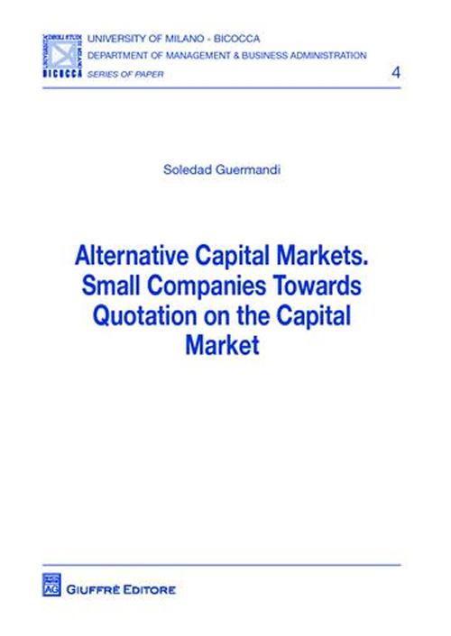 Alternative capital markets. Small companies towards quotation on the capital market Alternative capital markets. Small companies towards quotation on the capital market