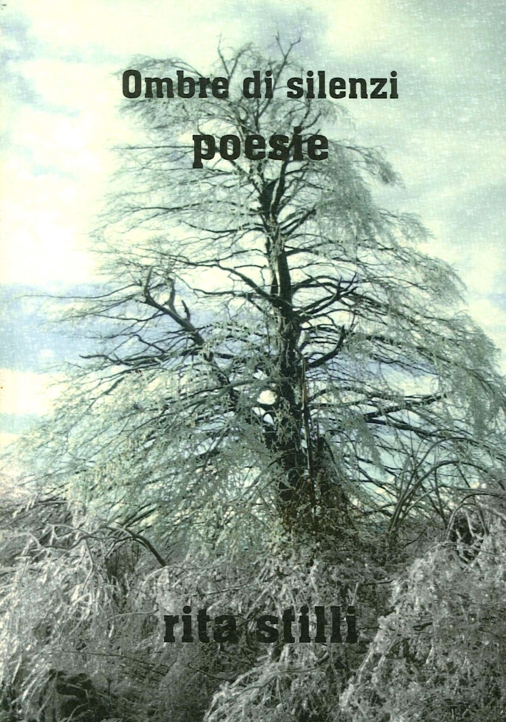 Ombre di Silenzi. Poesie Ombre di Silenzi. Poesie