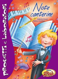Note Canterine. Progetti e Laboratori. Libro con cd audio