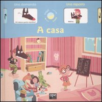 A casa. Ediz. illustrata A casa. Ediz. illustrata