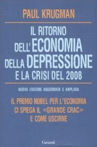 Il ritorno dell'economia della depressione e la crisi del 2008 Il ritorno dell'economia della depressione e la crisi del 2008