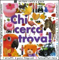 Chi cerca trova. Ediz. illustrata Chi cerca trova. Ediz. illustrata