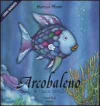 Arcobaleno e i suoi amici. Libro pop-up. Ediz. illustrata Arcobaleno e i suoi amici. Libro pop-up. Ediz. illustrata