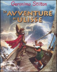 Le avventure di Ulisse. Ediz. illustrata Le avventure di Ulisse. Ediz. illustrata