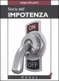 Storia dell'impotenza Storia dell'impotenza