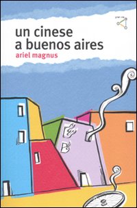 Un cinese a Buenos Aires Un cinese a Buenos Aires