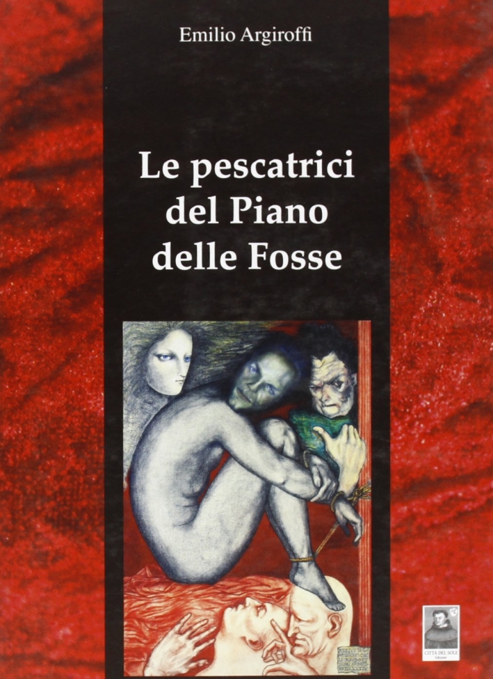Le pescatrici del Piano delle Fosse. Con DVD Le pescatrici del Piano delle Fosse. Con DVD