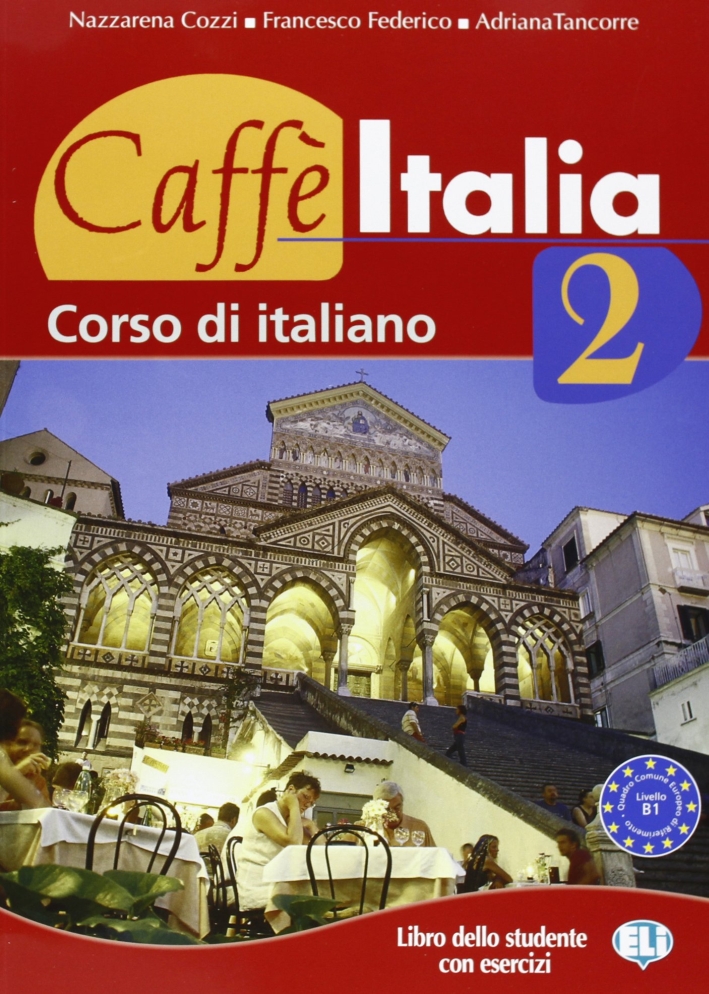 Caffè Italia. Libro dello studente. Con libretto. Vol. 2 Caffè Italia. Libro dello studente. Con libretto. Vol. 2