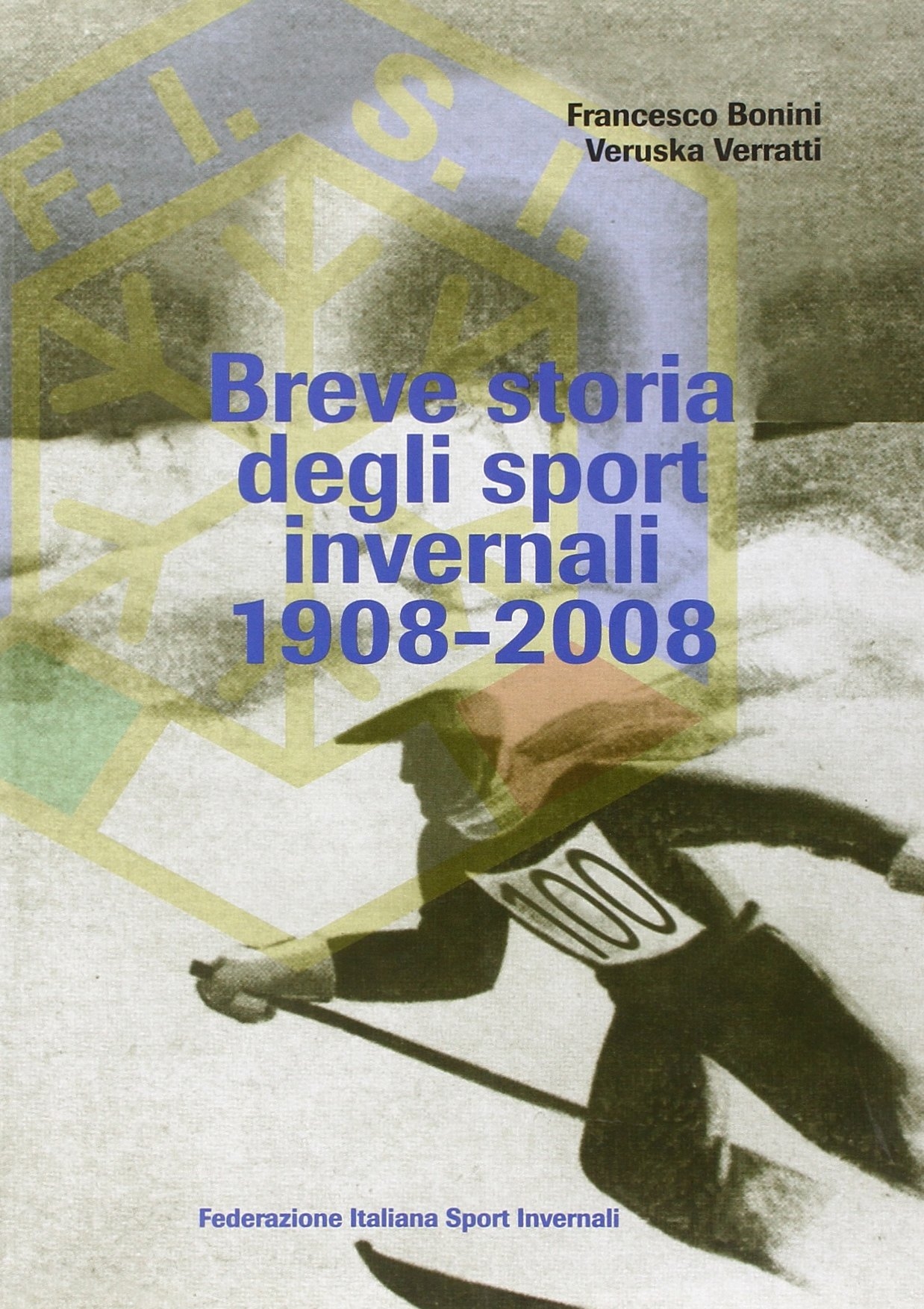 Breve Storia degli Sport Invernali (1908-2008) Breve Storia degli Sport Invernali (1908-2008)