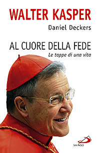 Al Cuore della Fede. Le Tappe di una Vita Al Cuore della Fede. Le Tappe di una Vita