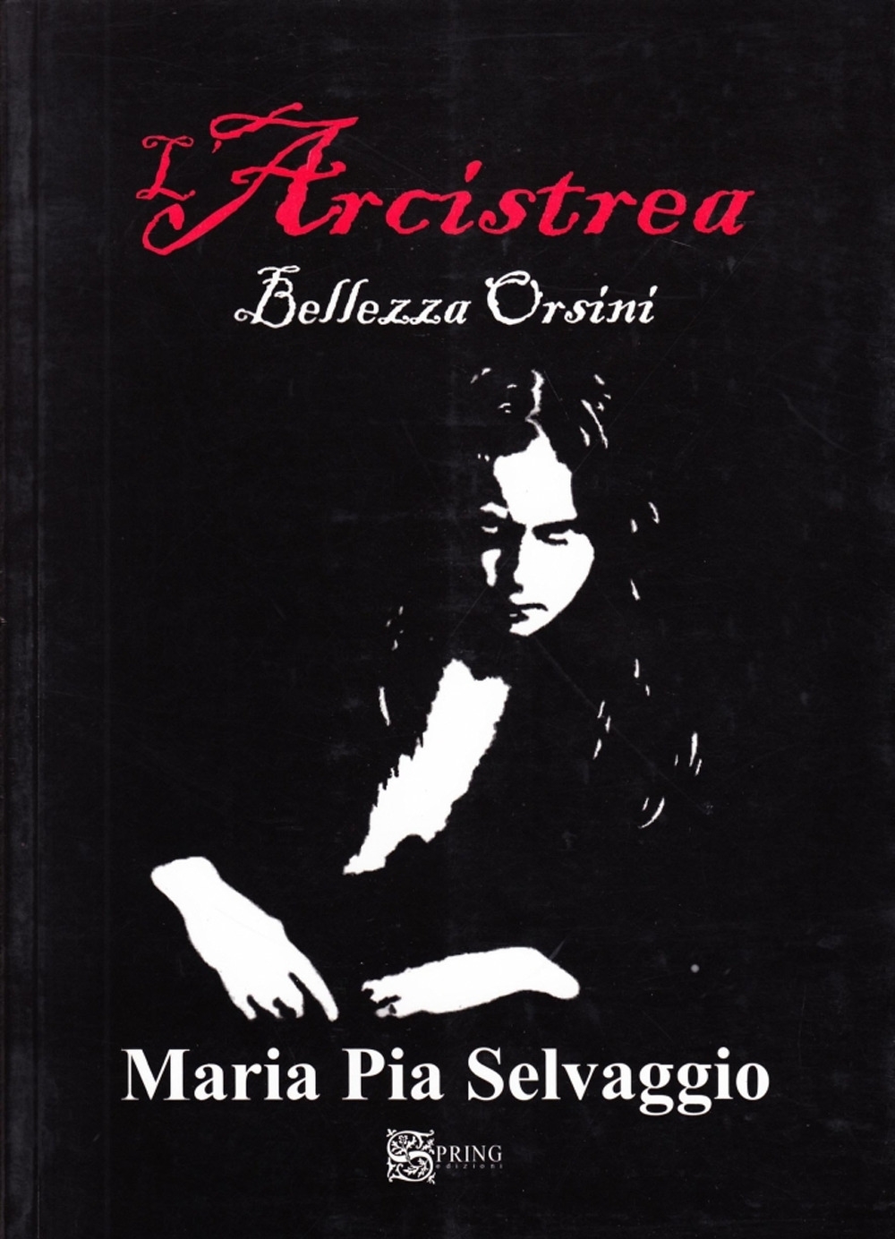 L'Arcistrea. Bellezza Orsini L'Arcistrea. Bellezza Orsini