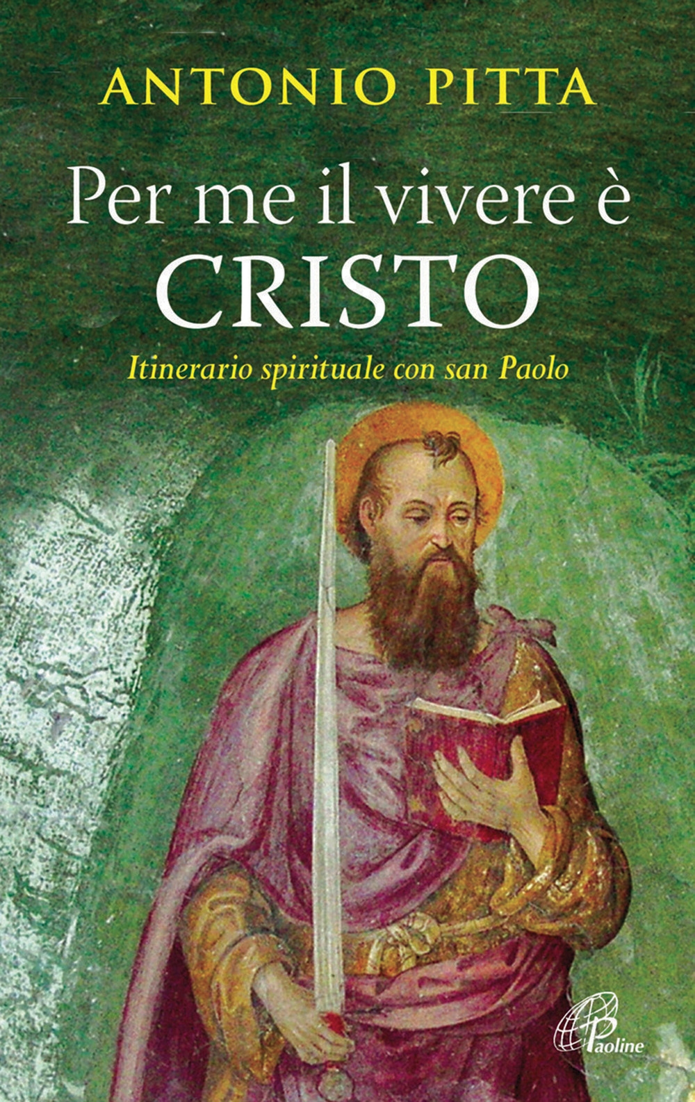 Per me il vivere è Cristo. Itinerario spirituale con San Paolo Per me il vivere è Cristo. Itinerario spirituale con San Paolo