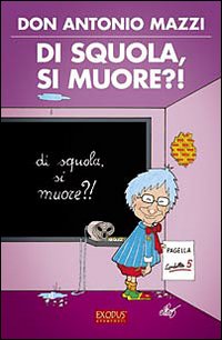 Di Squola, si Muore?! Di Squola, si Muore?!