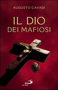 Il Dio dei Mafiosi Il Dio dei Mafiosi